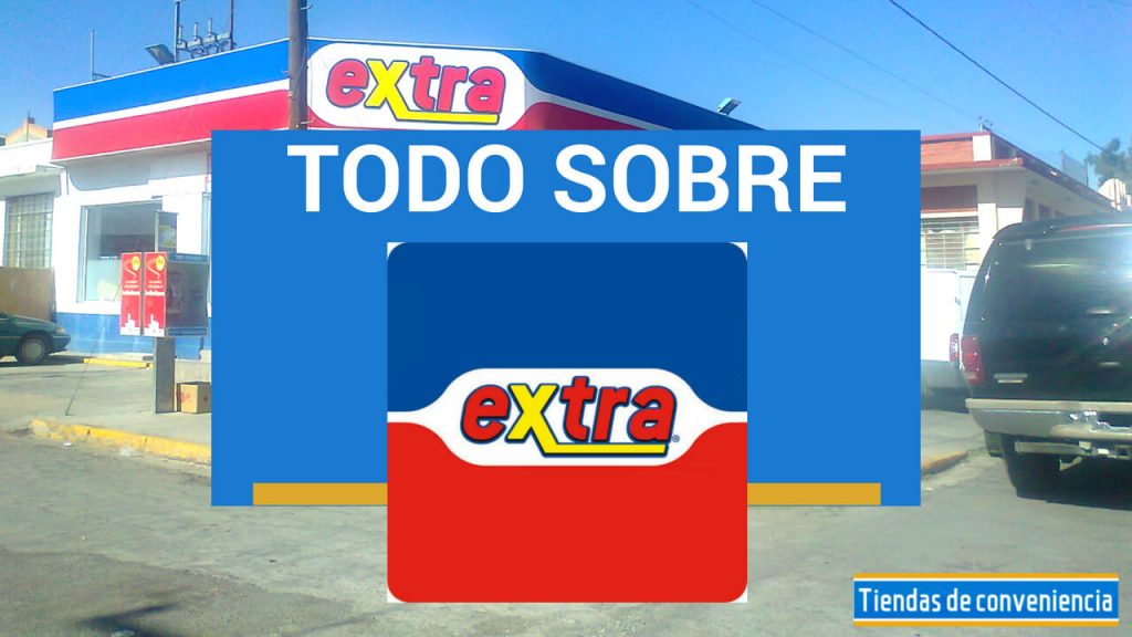 todo sobre tiendas extra en mexico